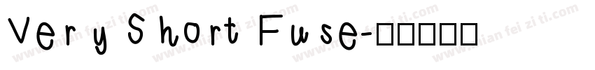 Very Short Fuse字体转换